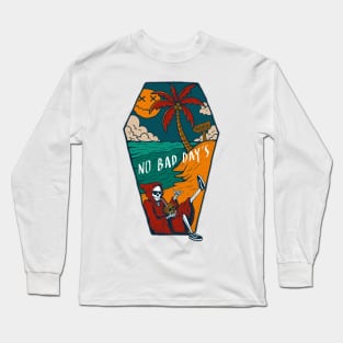 no bad days Long Sleeve T-Shirt